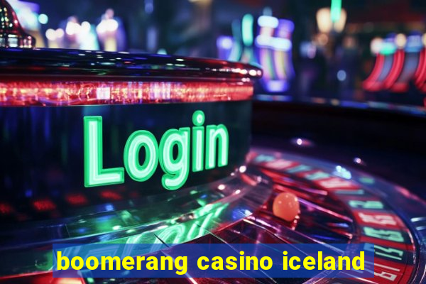 boomerang casino iceland